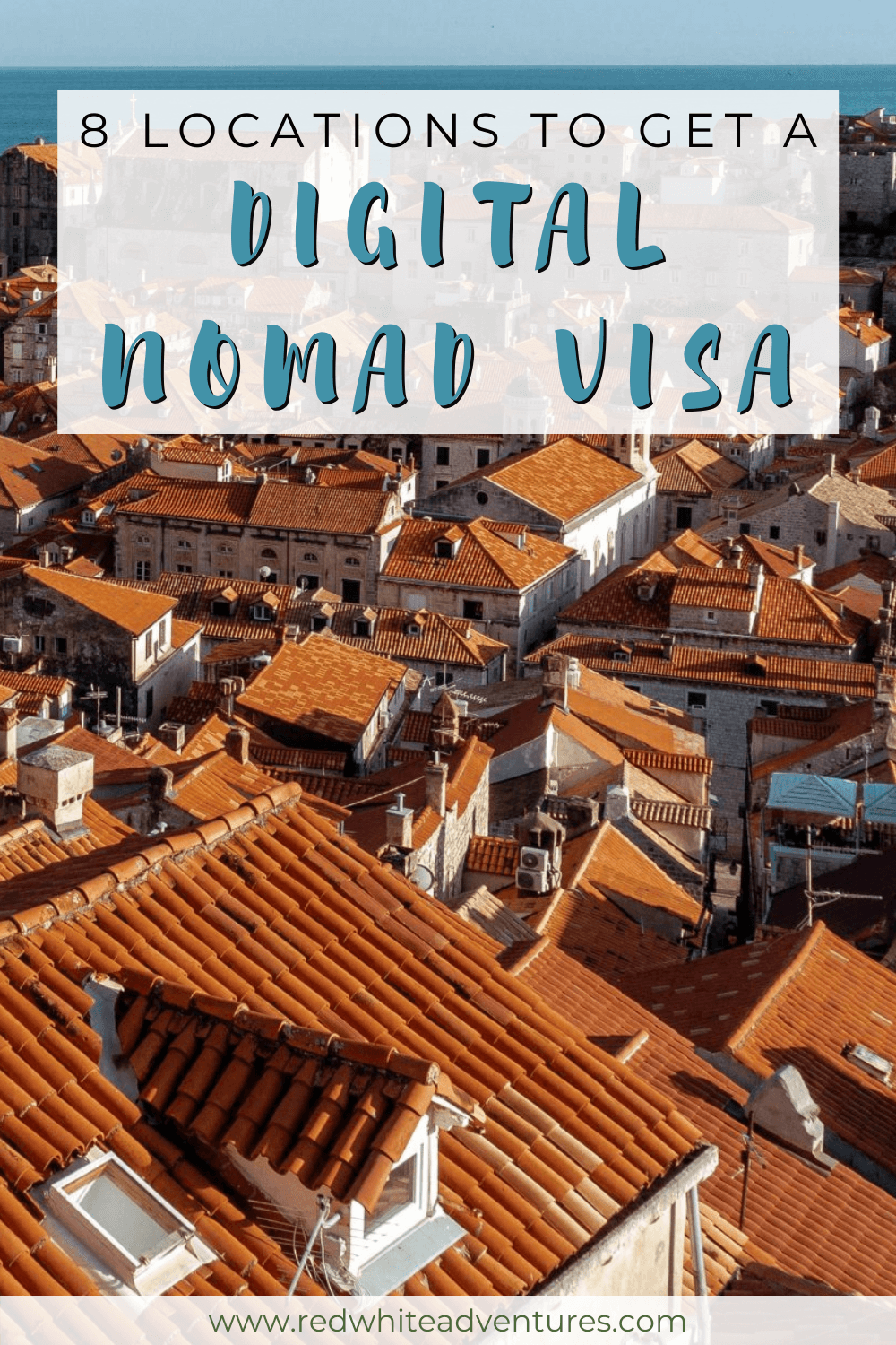 Pin for Pinterest for 8 locations to get a digital nomad visa.