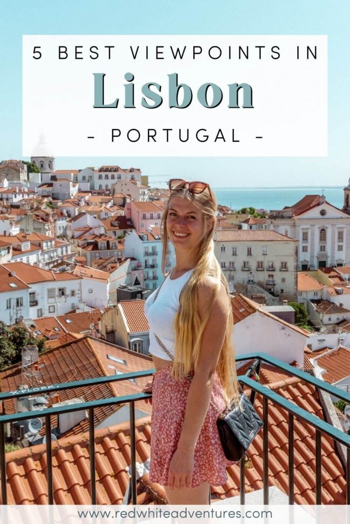 5 viewpoints in Lisbon Pin for Pinterest!