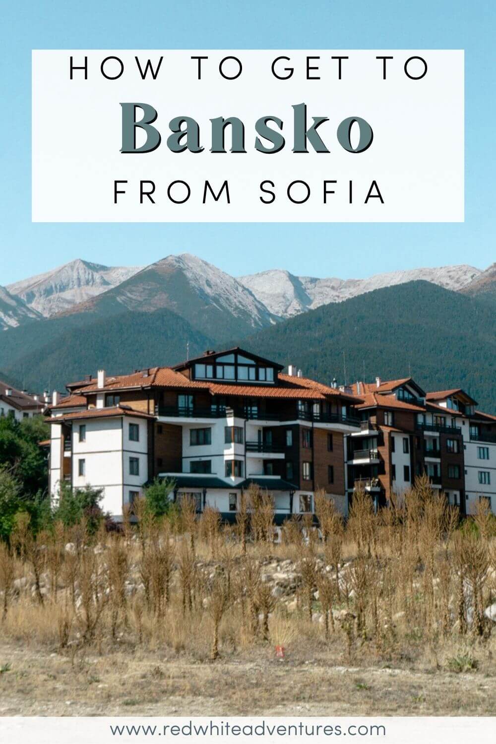 Sofia to Bansko Pin for Pinterest.