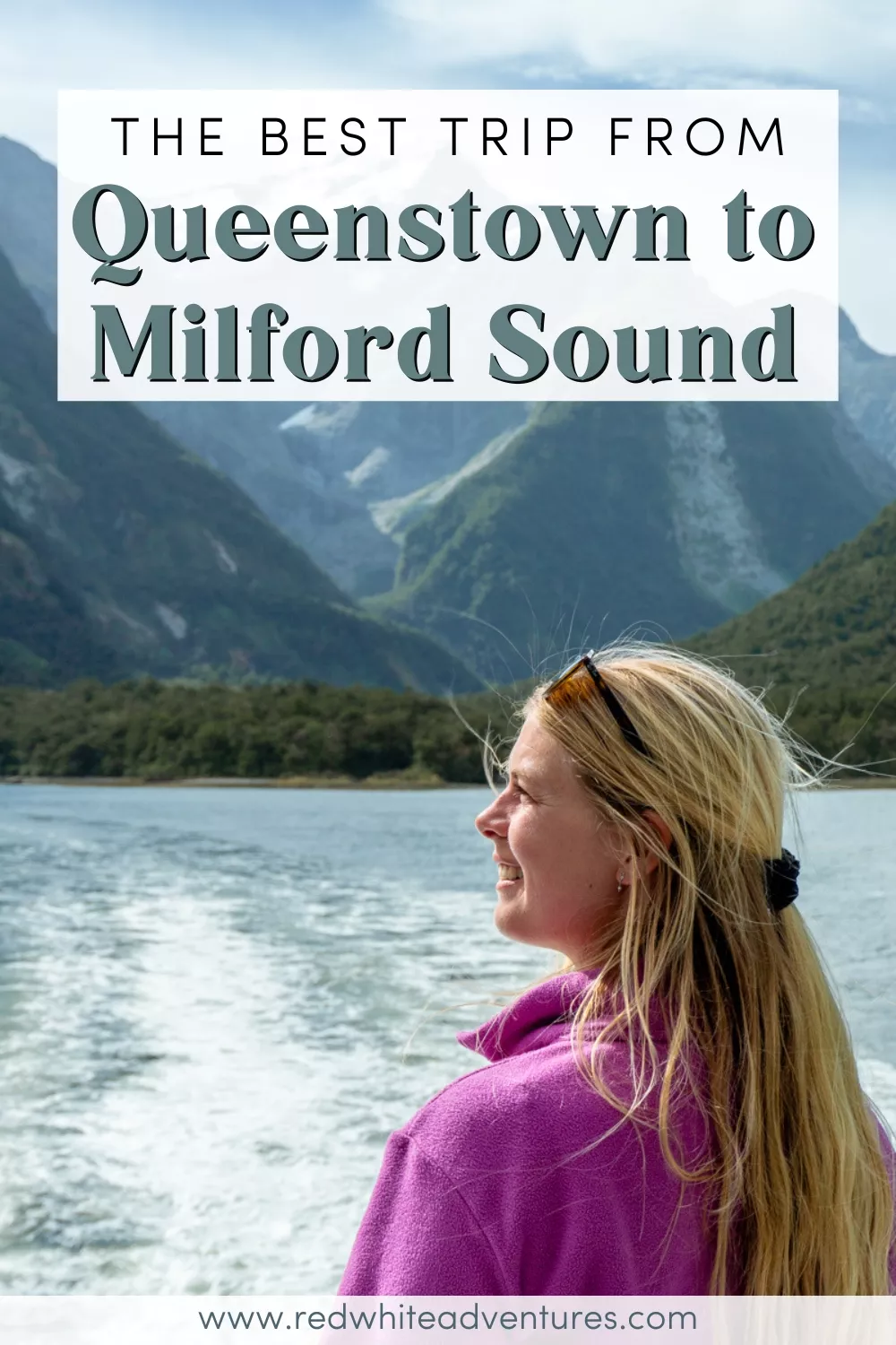 Graphic reading “The Best Trip from Queenstown to Milford Sound” overlays a bright scene of a smiling blonde woman in a magenta fleece on a fast-moving boat, its wake trailing toward glacier-carved mountains ahead. “Redwhiteadventures.com” is printed at the base of the image.