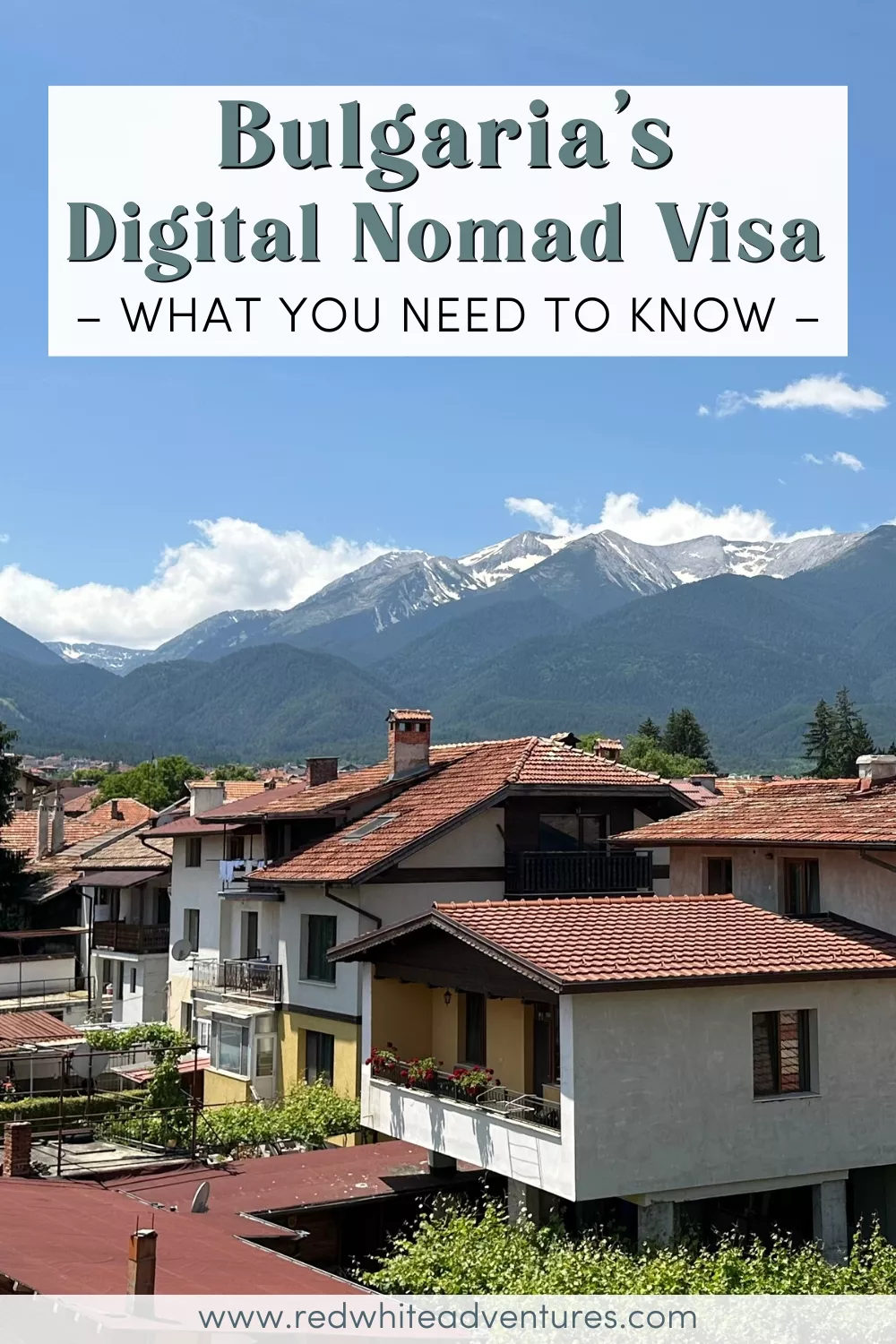 A scenic view of red-roofed houses in a Bulgarian town with snow-capped mountains in the background. Text across the top reads “Bulgaria’s Digital Nomad Visa – What You Need to Know.”
