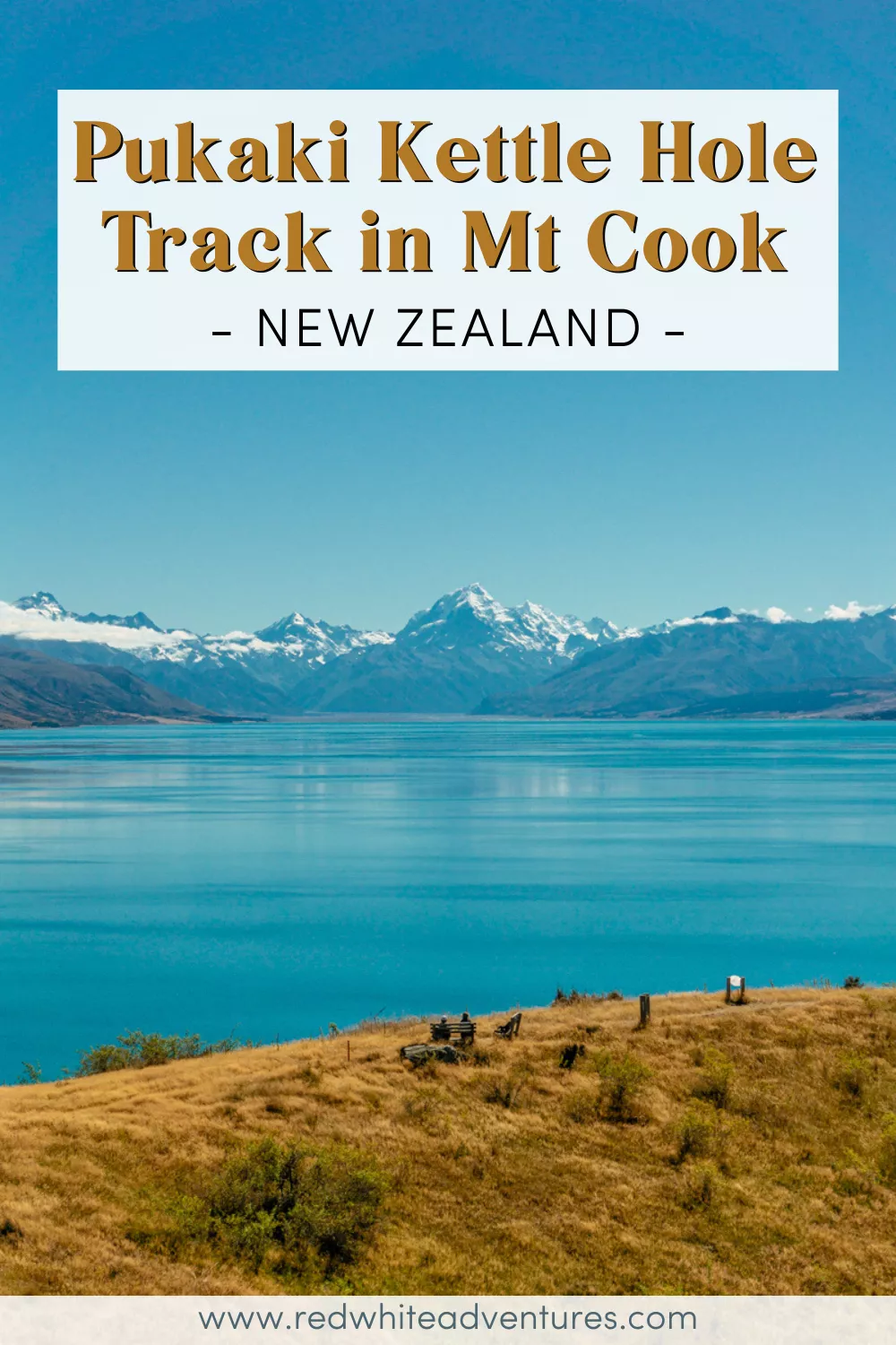 Scenic view of the vibrant turquoise Lake Pukaki with golden grass in the foreground and snow-capped Mount Cook in the distance, overlaid with text that reads "Pukaki Kettle Hole Track in Mt Cook – New Zealand".