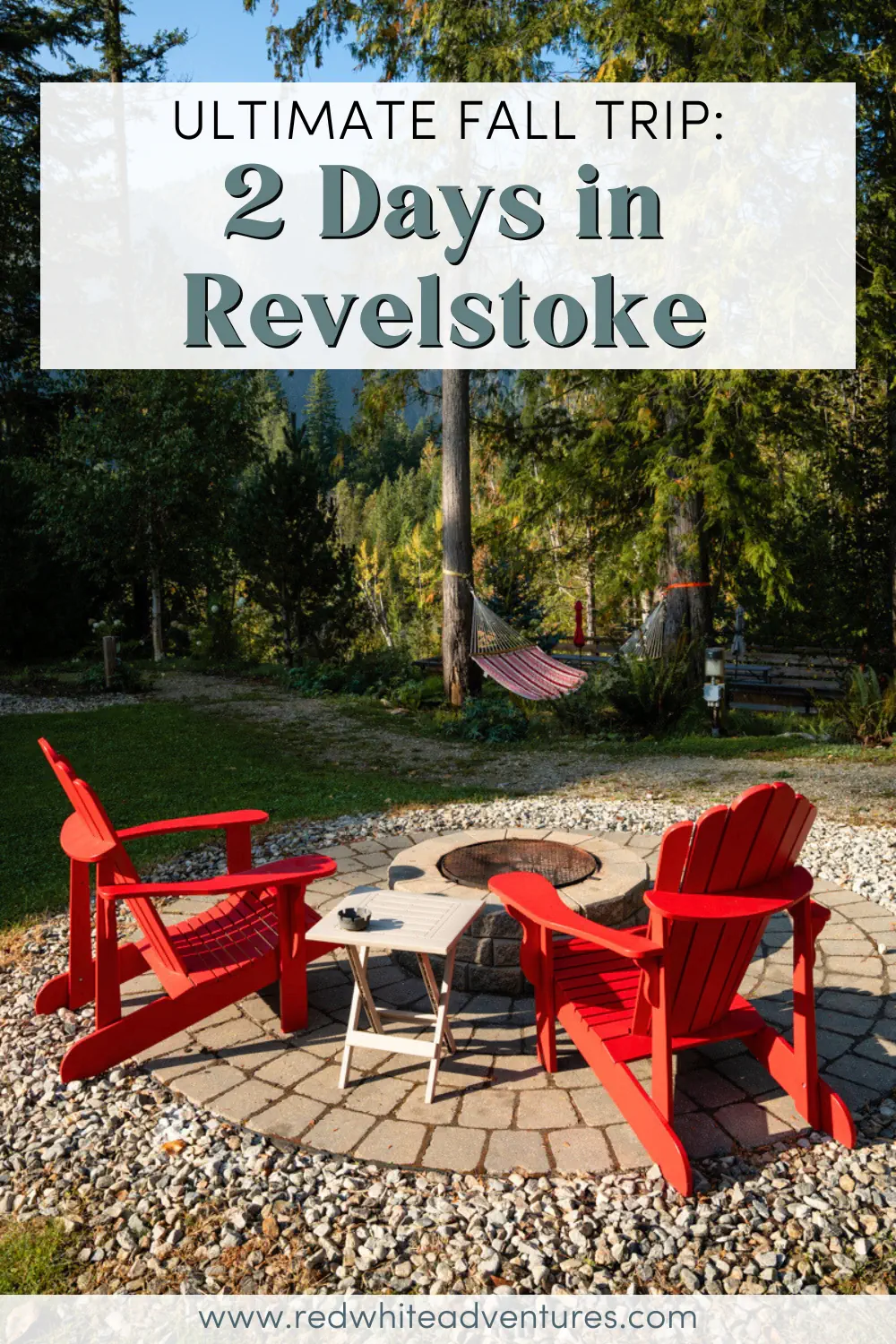 Two bright red Adirondack chairs sit around a stone fire pit in a peaceful forested backyard in Revelstoke, BC. A hammock hangs between two trees in the background, adding to the cozy fall atmosphere.
