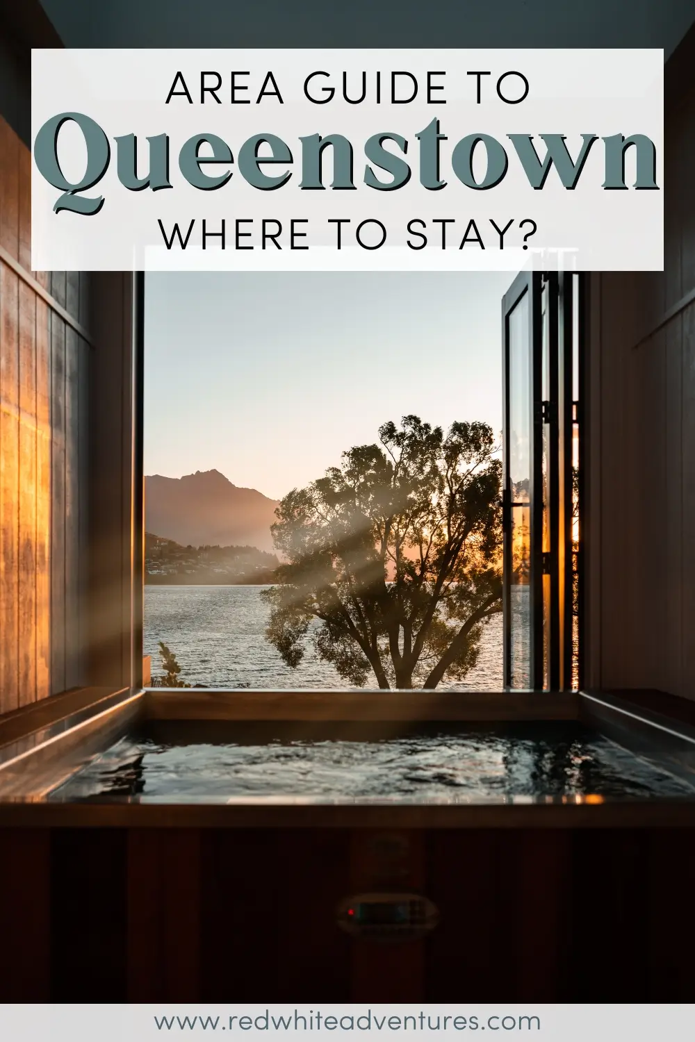 Pinterest graphic reading ‘Area Guide to Queenstown – Where to Stay?’ overlaying a serene image of a private hot tub inside a wood-panelled room. The open windows reveal a golden sunset over Lake Wakatipu and the mountains beyond, with sunrays filtering through a tree just outside.