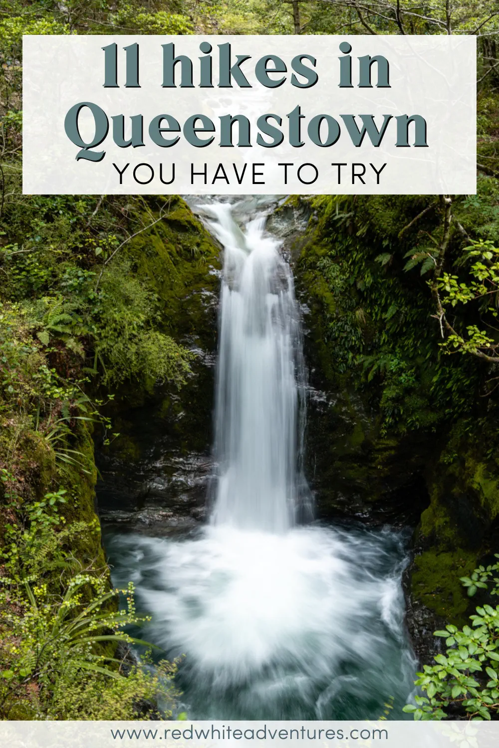 A tall waterfall flows into a mossy pool in a lush forest with text overlay reading, “11 hikes in Queenstown you have to try.” Green foliage and rock walls frame the waterfall, creating a peaceful hiking scene.