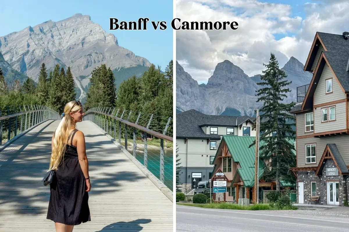 Split image comparing Banff and Canmore, with text overlay reading “Banff vs Canmore.” On the left, a woman walks across a pedestrian bridge in Banff with a mountain backdrop, and on the right, alpine-style buildings in Canmore sit beneath rocky peaks.
