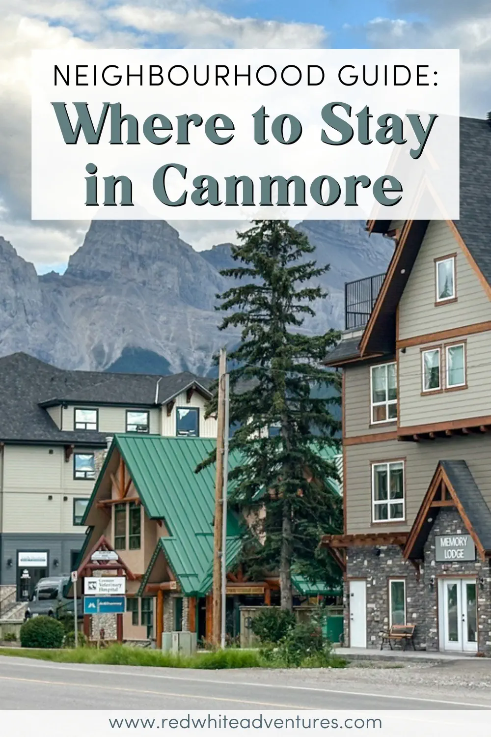 Street view of Canmore, Alberta with alpine-style buildings and mountain peaks in the background. Text overlay reads “Neighbourhood Guide: Where to Stay in Canmore” with website URL at the bottom.